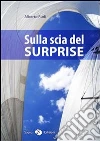Sulla scia del Surprise. E-book. Formato EPUB ebook di Alberto Rudi