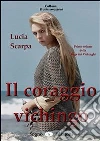 Il coraggio vichingo. E-book. Formato EPUB ebook di Lucia Scarpa