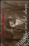 Una voce nel silenzio. E-book. Formato EPUB ebook di Segura