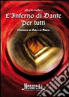 L'Inferno di Dante per tutti: L'Inferno di Dante in Prosa. E-book. Formato EPUB ebook