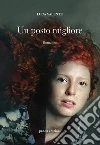 Un posto migliore. E-book. Formato EPUB ebook di Luca Valente