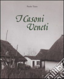 I casoni veneti. E-book. Formato EPUB ebook di Paolo Tieto