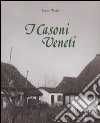 I casoni veneti. E-book. Formato EPUB ebook di Paolo Tieto