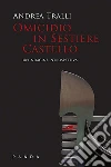 Omicidio in sestiere castello: Un'indagine introspettiva. E-book. Formato EPUB ebook di Andrea Tralli