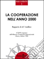 La cooperazione nell&apos;anno 2000Rapporto di A. F. Laidlaw. E-book. Formato EPUB