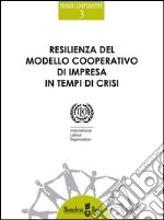 Resilienza del modello cooperativo di impresa in tempi di crisi. E-book. Formato EPUB ebook