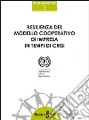 Resilienza del modello cooperativo di impresa in tempi di crisi. E-book. Formato Mobipocket ebook di Johnston Birchall