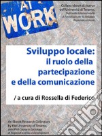 Sviluppo locale: il ruolo della partecipazione e della comunicazione. E-book. Formato Mobipocket ebook