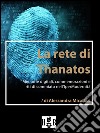 La rete di Thanatos.: Memorie digitali, commemorazioni e riti di commiato dell'IperModernità. E-book. Formato EPUB ebook