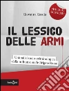 Il lessico delle armi: Un’analisi socio-criminologica della militanza nelle Brigate Rosse. E-book. Formato EPUB ebook di Giovanna Gasdia