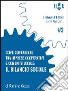 Come comunicare tra imprese cooperative e comunità locale: Il bilancio sociale. E-book. Formato PDF ebook