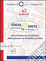 Idealmente: nuove forme di occupazione delle persone con disabilità psichica. E-book. Formato PDF ebook