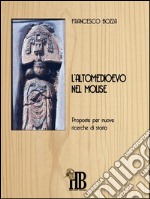 L'altomedioevo nel Molise: Proposte per nuove ricerche di storia. E-book. Formato EPUB ebook