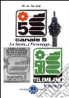La storia di Canale 5. I personaggi, le trasmissioni, la storia che hanno fatto della televisione commerciale un ammiraglia. E-book. Formato PDF ebook di Marco Saporiti