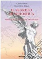 IL segreto di Yeoshua. Viaggio sulla via dell'arcangelo. E-book. Formato EPUB ebook