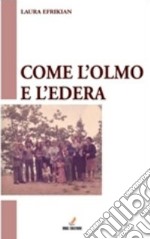 Come l'olmo e l'edera. E-book. Formato PDF