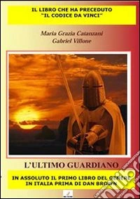 L' ultimo guardiano. E-book. Formato PDF ebook