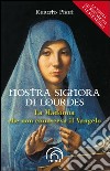 Nostra signora di Lourdes. La Madonna che non conosceva il Vangelo. E-book. Formato EPUB ebook