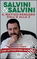 Salvini & Salvini. Il Matteo-pensiero dall'A alla Z. E-book. Formato EPUB