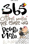 365 ottimi motivi per essere una pecora neraE andarne fieri. E-book. Formato Mobipocket ebook