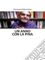 Un anno con la Pina. E-book. Formato EPUB