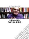 Un anno con la Pina. E-book. Formato EPUB ebook