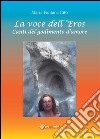 La voce dell'Eros. Canti del godimento d'amore. E-book. Formato EPUB ebook