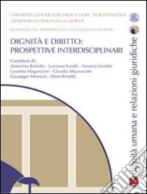 Dignità e diritto: prospettive interdisciplinari. E-book. Formato PDF ebook di Antonino Barletta