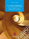 La Psicocritica. E-book. Formato EPUB ebook di Enrico Castrovilli