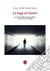 La fuga di Hamir. E-book. Formato EPUB ebook di Francesco Fravolini