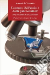 Lontano dall’ansia e dalla psicoanalisi. E-book. Formato Mobipocket ebook di Armando De Vincentiis