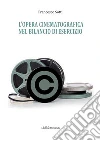 L'opera Cinematografica Nel Bilancio Di Esercizio. E-book. Formato PDF ebook di Francesco Sotti