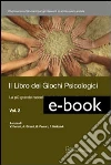 Il libro dei giochi psicologici. E-book. FOrmato Mobipocket. Vol. 2: La più grande raccolta di giochi e progetti outdoor. ebook