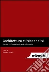 Architettura e Psicoanalisi. Percorsi e riflessioni sugli spazi della mente. E-book. Formato EPUB ebook di Giuseppe Ferrari