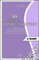 50 giochi di problem solving. E-book. Formato EPUB ebook