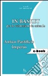 In basket per la valutazione in azienda. Antico pastificio Imperio. E-book. Formato EPUB ebook di ADV Assessment Lab