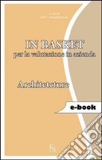 In basket per la valutazione in azienda. Architecture. E-book. Formato EPUB ebook