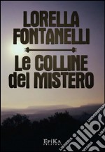 Le Colline del Mistero: TRILOGIA. E-book. Formato EPUB