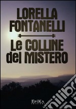 Le Colline del Mistero: TRILOGIA. E-book. Formato EPUB ebook