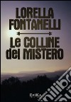 Le Colline del Mistero: TRILOGIA. E-book. Formato EPUB ebook
