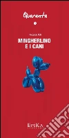 Mingherlino e i cani. E-book. Formato Mobipocket ebook di Riccardo Poli