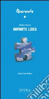 Infinite Loss - Dedicato a D.F.Wallace. E-book. Formato EPUB ebook di Salvatore Toscano