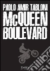 McQueen Boulevard. E-book. Formato Mobipocket ebook di Paolo Amir Tabloni
