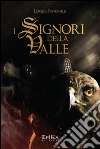 I signori della valle. E-book. Formato EPUB ebook di Lorella Fontanelli