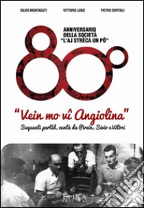 Vein mo vî Angiolina. E-book. Formato EPUB ebook di Silvio Montaguti