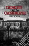 I demoni delle campagne: 3 storie dell'orrore. E-book. Formato Mobipocket ebook di Martino Savorani