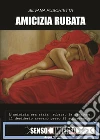 Amicizia rubata. E-book. Formato Mobipocket ebook di Silvana Puschietta
