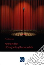 Metodologia di storytelling responsabile. E-book. Formato PDF ebook