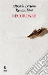 Recordare. E-book. Formato EPUB ebook di R. Alperoli