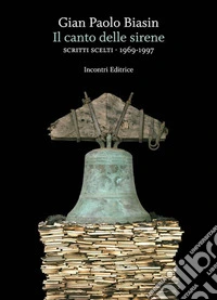 Il canto delle sireneScritti scelti 1969 1997. E-book. Formato EPUB ebook